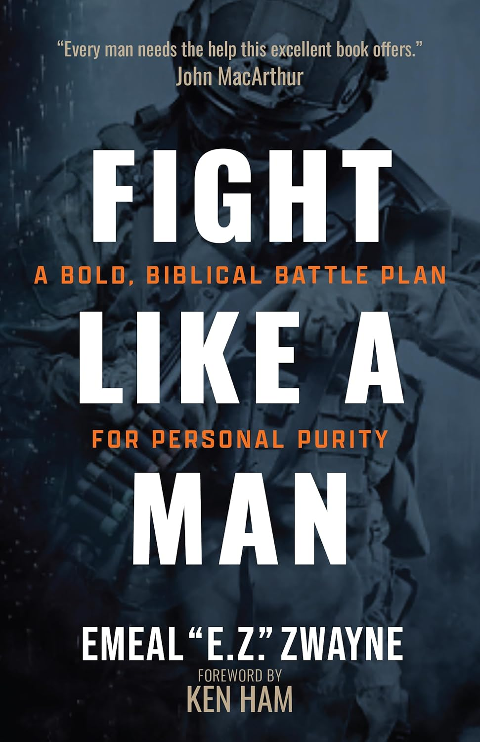 Fight like a Man: a Bold, Biblical Battle Plan for Personal Purity