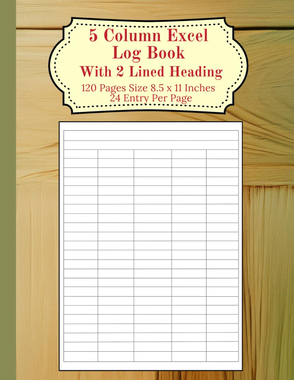5 Column Excel Log Book with Two Lined Heading: Ledger Book, Blank Graph Paper Worksheet, Five Column Excel Notebook, 120 Pages 8.5 X 11 Inches