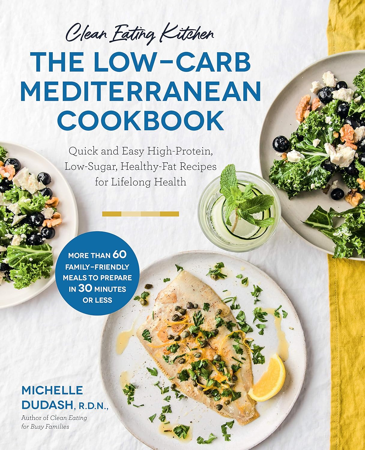 Low-Carb Mediterranean Cookbook (Clean E: Quick and Easy High-Protein, Low-Sugar, Healthy-Fat Recipes image number 1