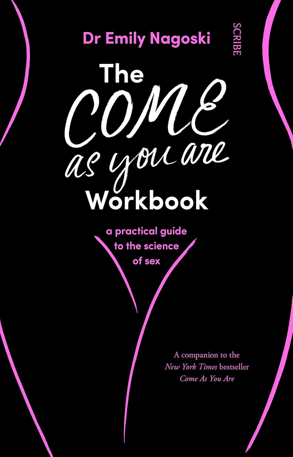 The Come as You Are Workbook & Come as You Are by Emily Nagoski 2 Books Collection Set