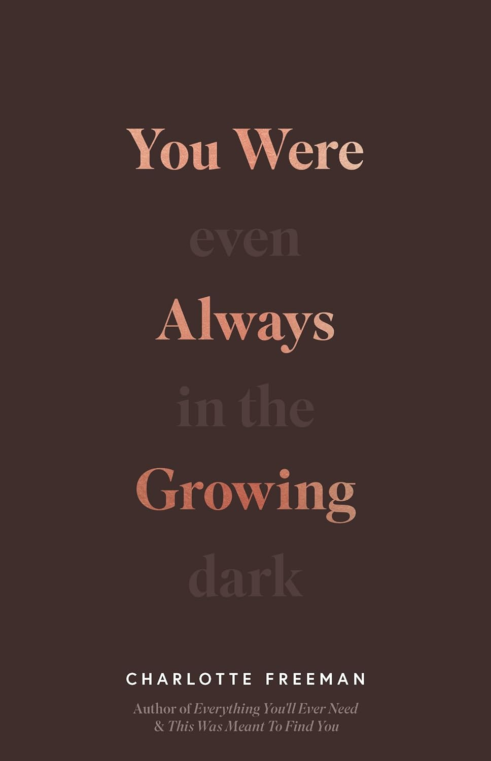 You Were Always Growing: Even in the Dark image number 1