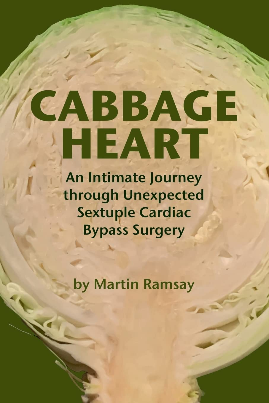 Cabbage Heart: an Intimate Journey through Unexpected Sextuple Cardiac Bypass Surgery