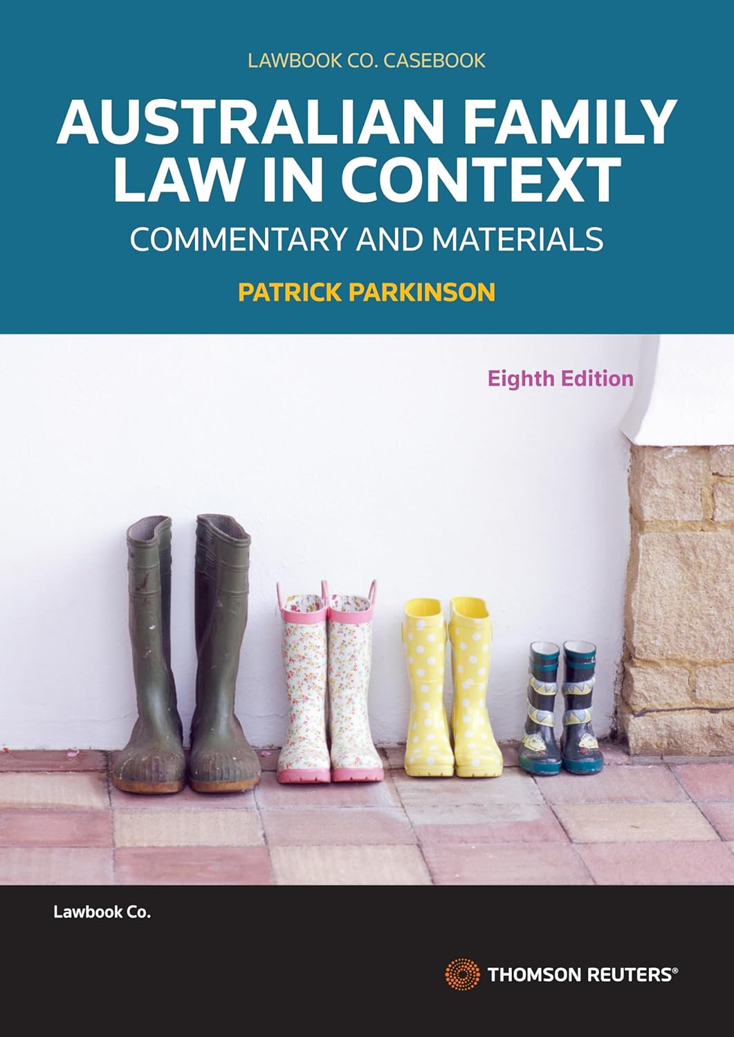 Australian Family Law in Context Commentary and Materials 8E