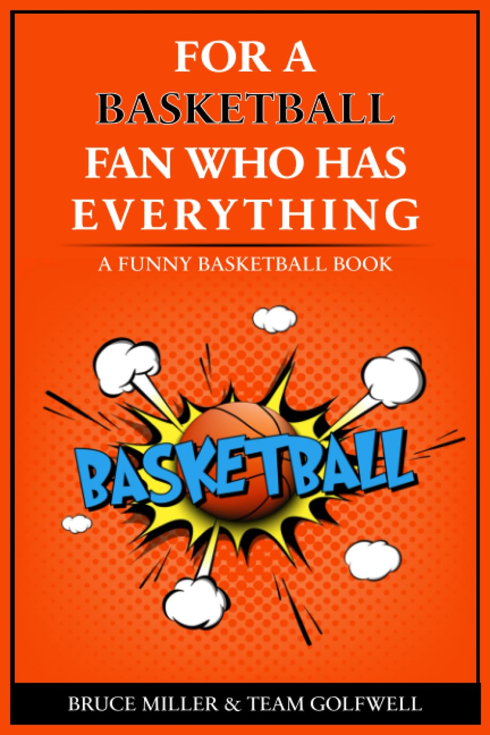For a Basketball Fan Who Has Everything: a Funny Basketball Book