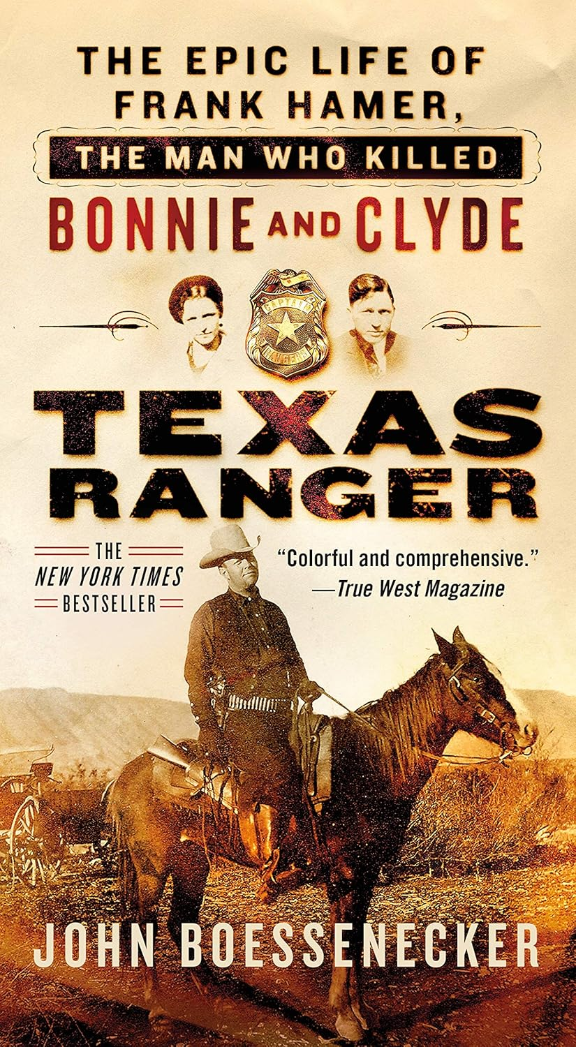 Texas Ranger: the Epic Life of Frank Hamer, the Man Who Killed Bonnie and Clyde image number 1