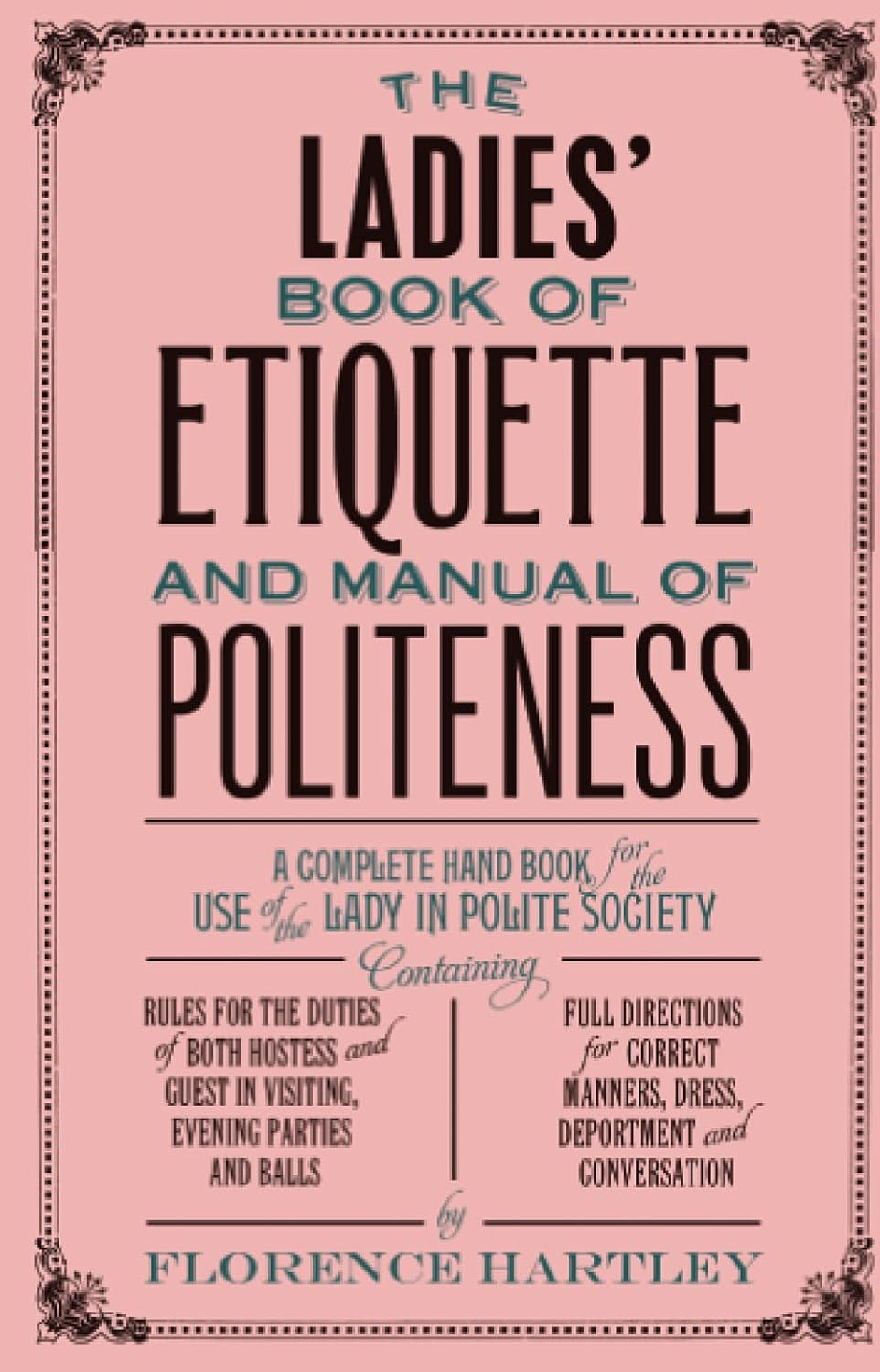 The Ladies' Book of Etiquette and Manual of Politeness image number 1