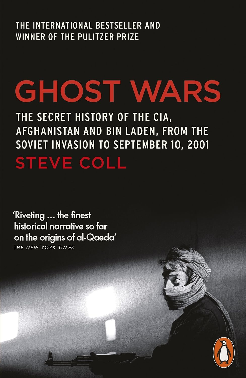 Ghost Wars: the Secret History of the Cia, Afghanistan and Bin Laden, from the Soviet Invasion to September 10, 2001 image number 1