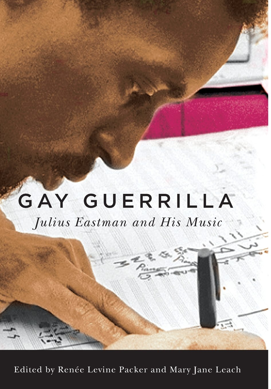 Gay Guerrilla: Julius Eastman and His Music: 129