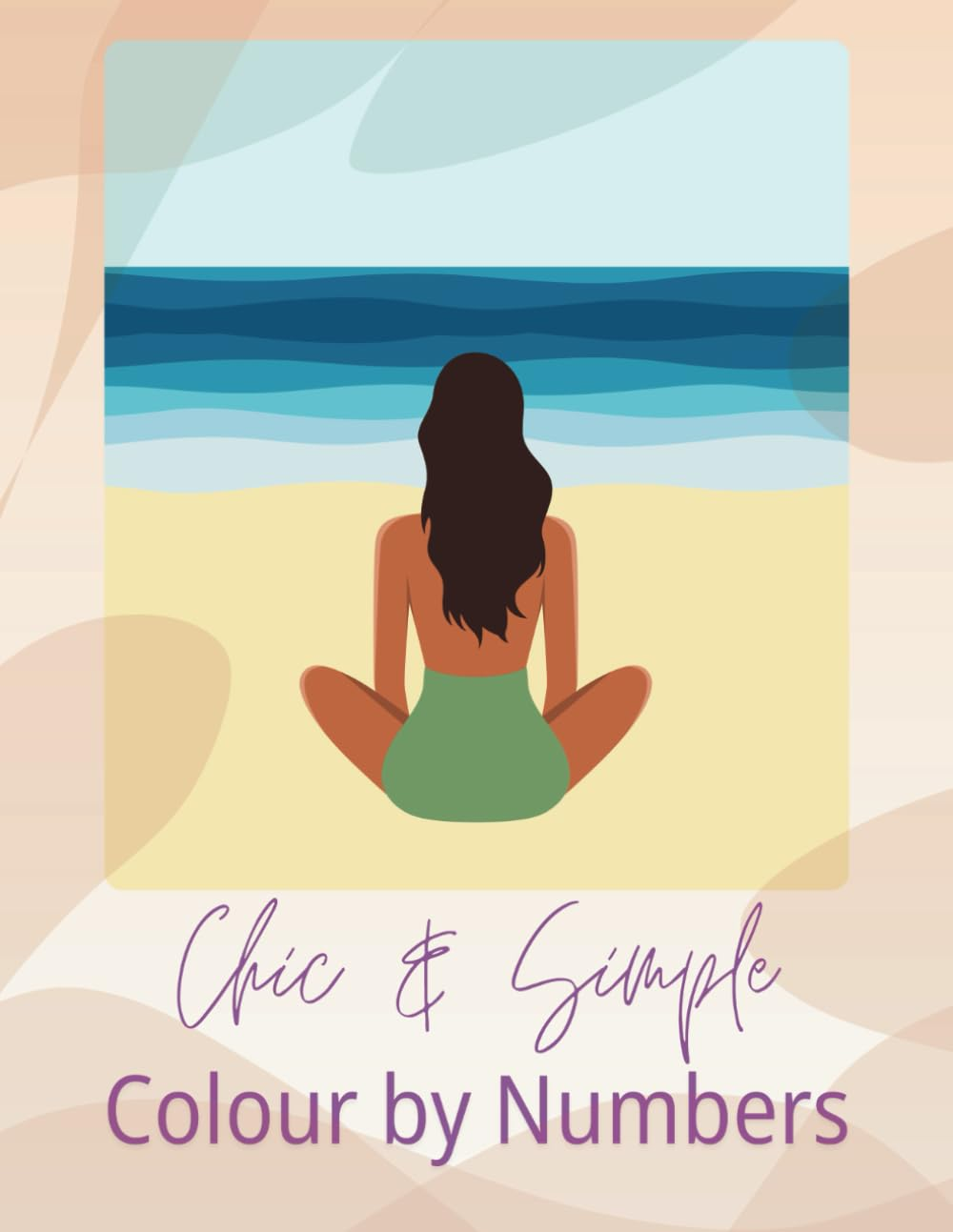 Colour by Numbers - Chic and Simple: Gorgeous Illustrations Perfect for Framing. Excellent Gift. Holiday Companion. Summer Vibes! image number 1