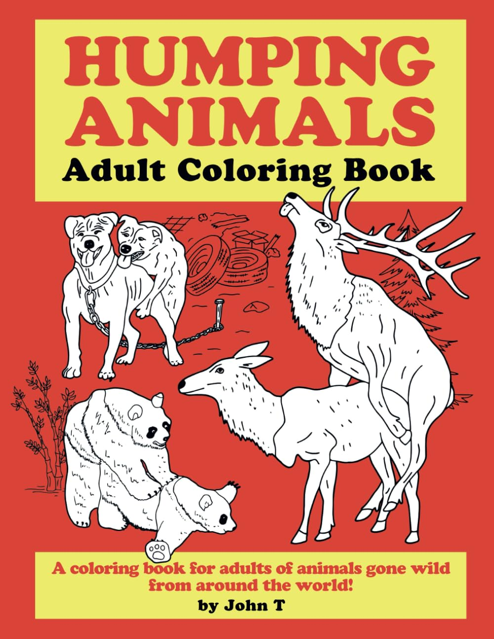 Humping Animals Adult Coloring Book: Hilariously Funny Coloring Book of Animals Gone Wild! Color, Laugh, and Relax! image number 1