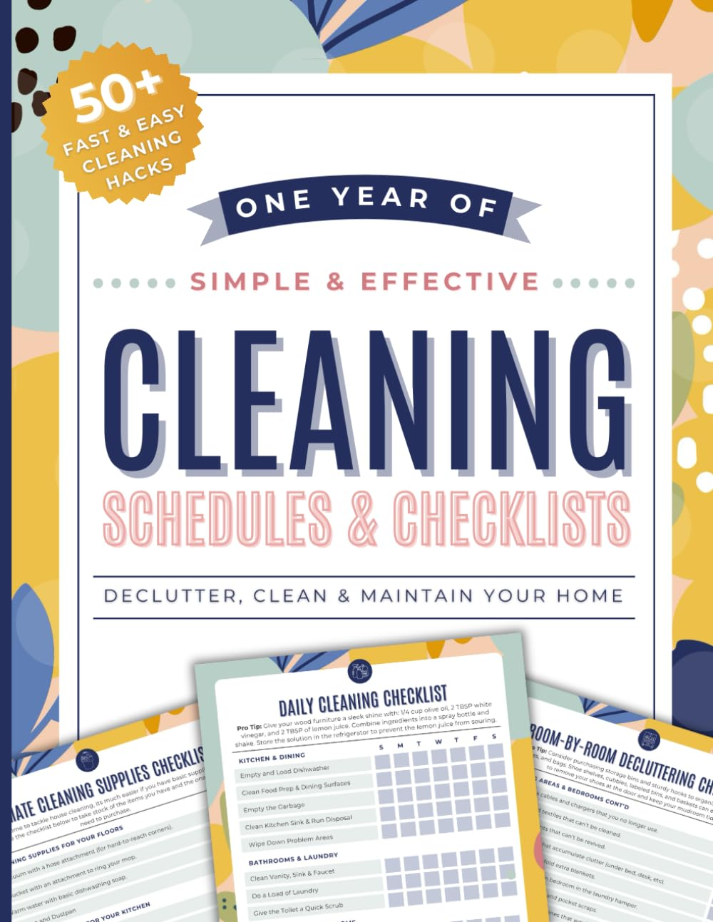 Cleaning Schedules and Checklists: a Home Cleaning Schedule Planner: 12 Months of Daily, Weekly, Monthly, and Annual Cleaning Checklists | Features Decluttering and Speed Cleaning Plans for Your Home