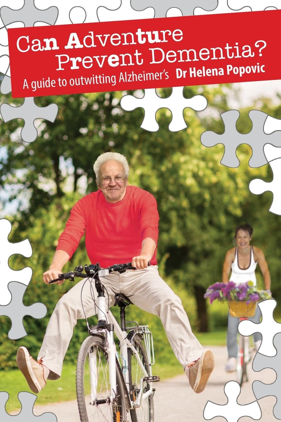 Can Adventure Prevent Dementia? a Guide to Outwitting Alzheimer'S: 2
