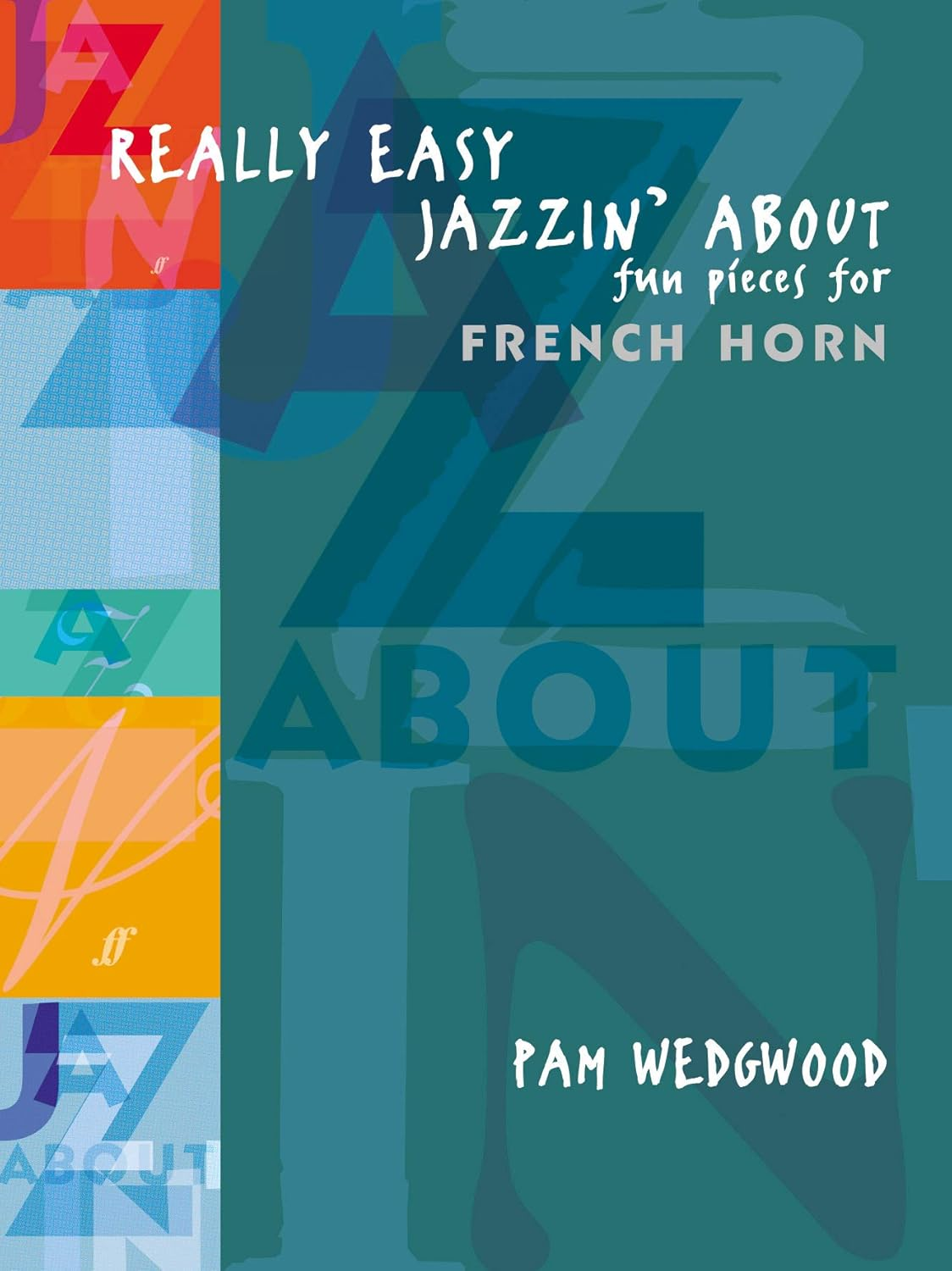 Really Easy Jazzin' about -- Fun Pieces for French Horn: 0 image number 1