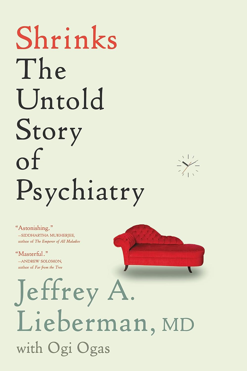 Shrinks: the Untold Story of Psychiatry