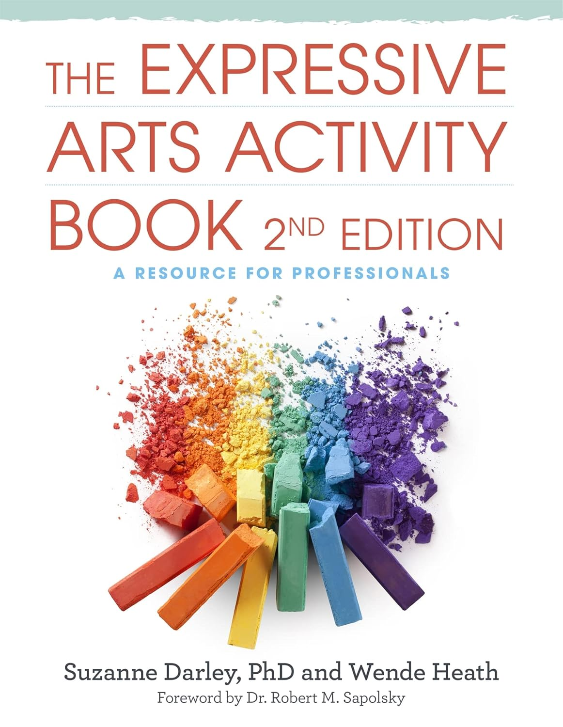 The Expressive Arts Activity Book, 2Nd Edition: a Resource for Professionals
