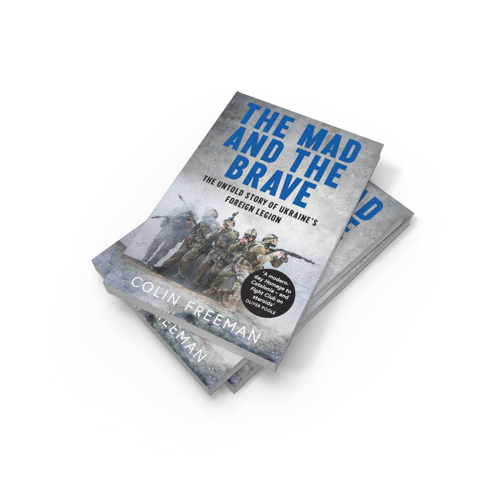 The Mad and the Brave: the Untold Story of Ukraine'S Foreign Legion image number 1