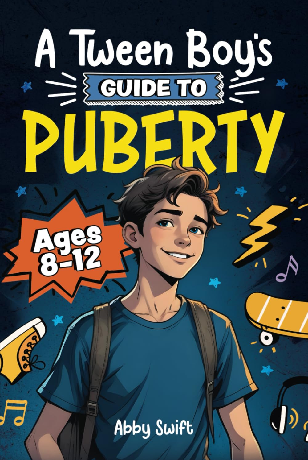 A Tween Boy'S Guide to Puberty: Everything You Need to Know about Your Body, Mind, and Emotions When Growing Up. for Boys Age 8-12 image number 2