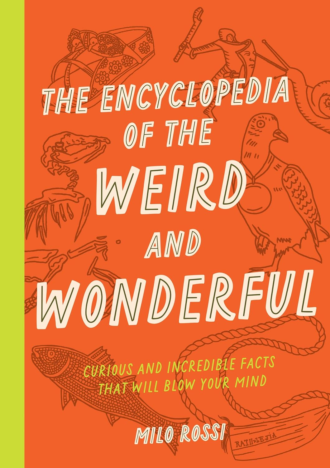 The Encyclopedia of the Weird and Wonderful: Curious and Incredible Facts That Will Blow Your Mind image number 3
