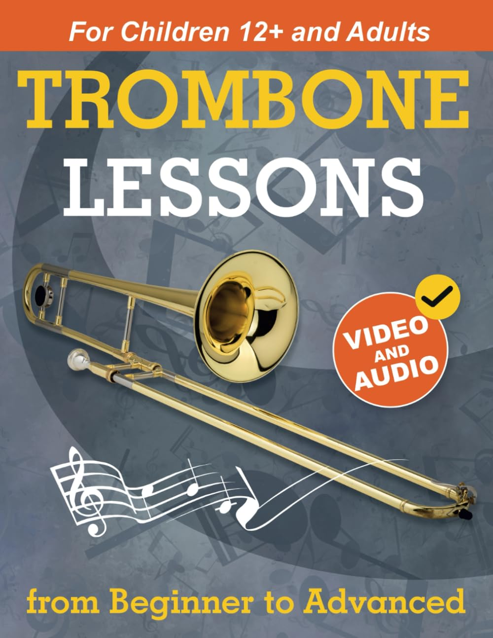 Trombone Lessons from Beginner to Advanced: Beginner Trombone for Teens and Adults with 15 Songs. First Book Step by Step image number 1