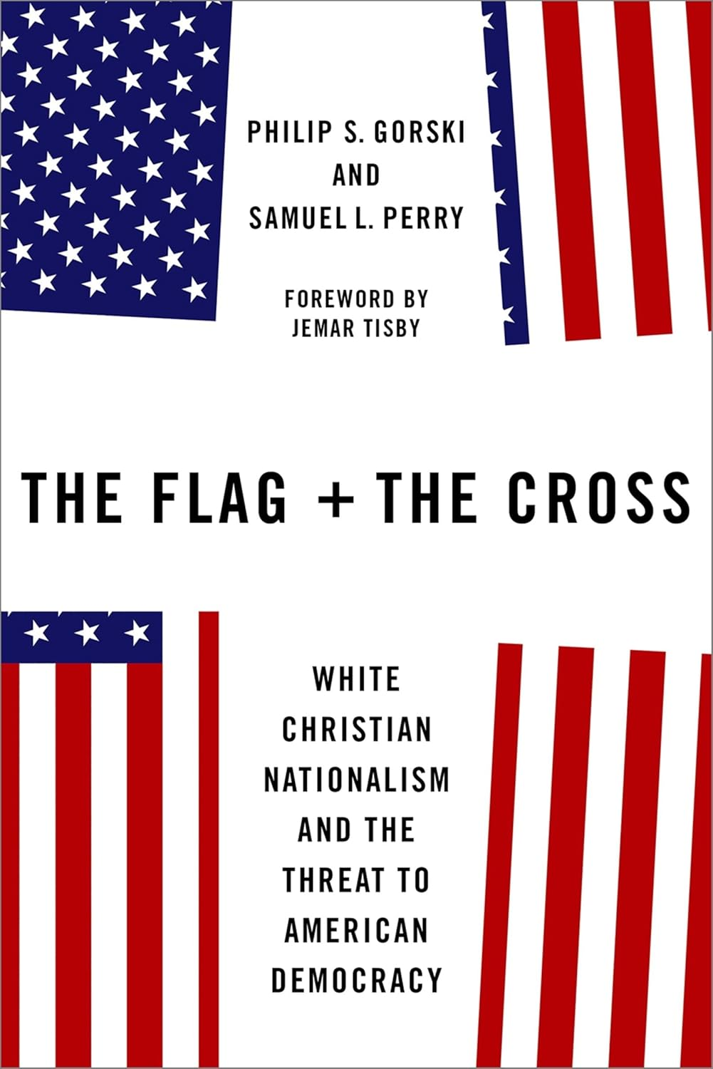 The Flag and the Cross: White Christian Nationalism and the Threat to American Democracy image number 1