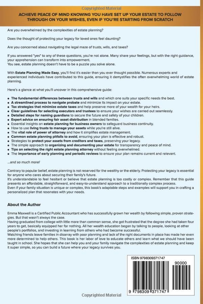 Estate Planning Made Easy: Step-By-Step Guide to Protect Your Assets, Minimize Estate Taxes, and Ease the Financial Burden for Your Family