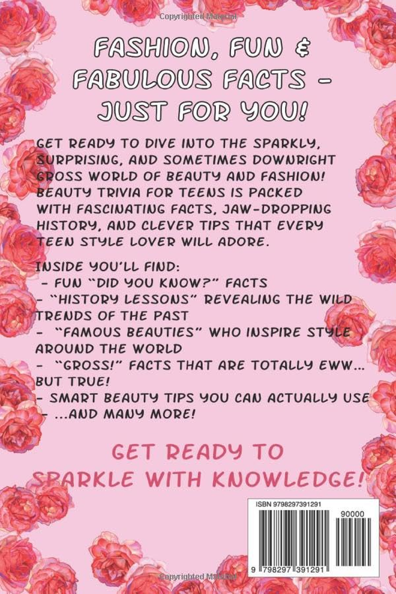 Beauty Trivia for Teens!: 100+ Amazing Facts about Beauty, Fashion and Makeup | Perfect Gift for Teenage Girls and Beauty Enthusiasts