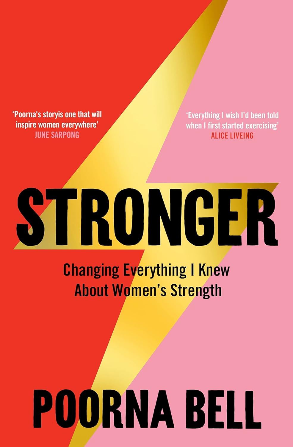 Stronger: Changing Everything I Knew about Women&rsquo;S Strength