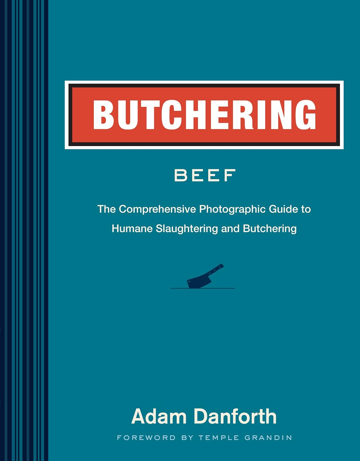 Butchering Beef: the Comprehensive Photographic Guide to Humane Slaughtering and Butchering image number 4