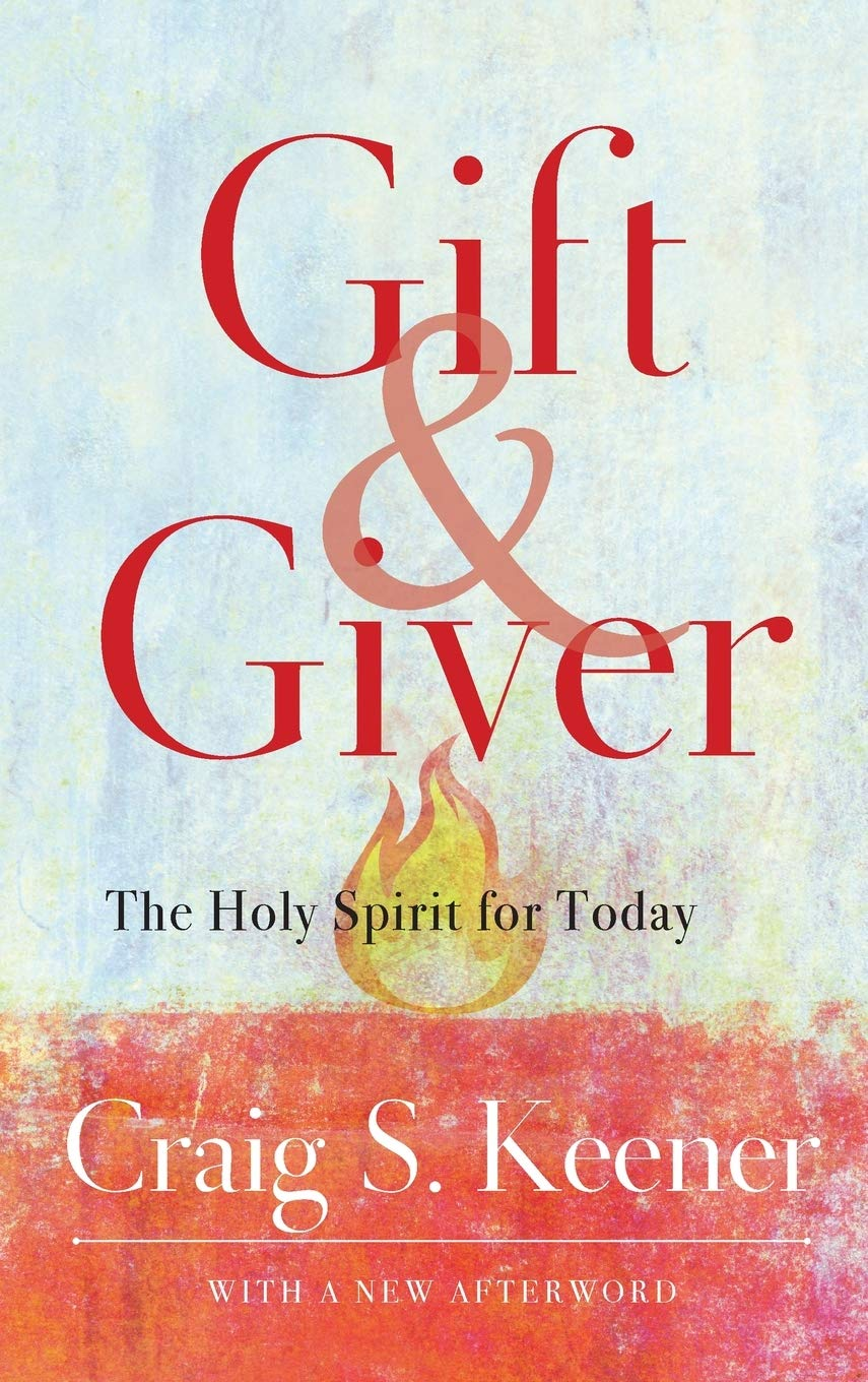 Gift and Giver: the Holy Spirit for Today