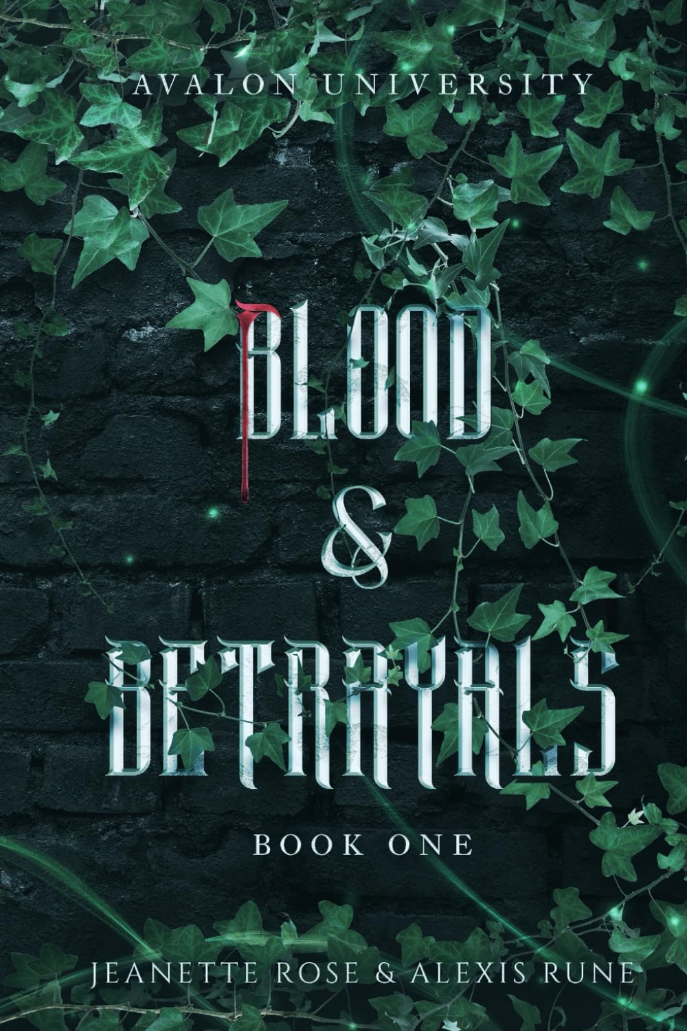 Blood & Betrayals: a Dark Academia Romantasy Series: 1