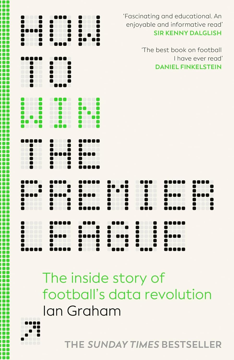 How to Win the Premier League: the inside Story of Football'S Data Revolution image number 1