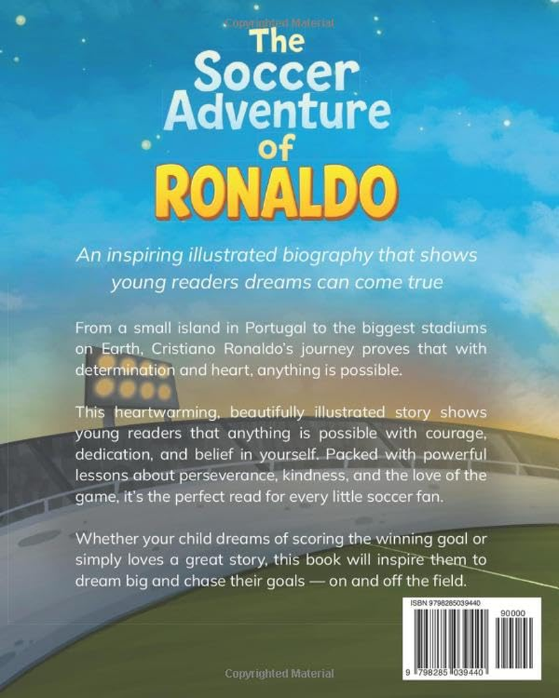 The Soccer Adventure of Ronaldo: Illustrated Soccer Book for Kids 5&ndash;9 | Inspiring Biography of Cristiano Ronaldo, Hard Work & Believing in Yourself
