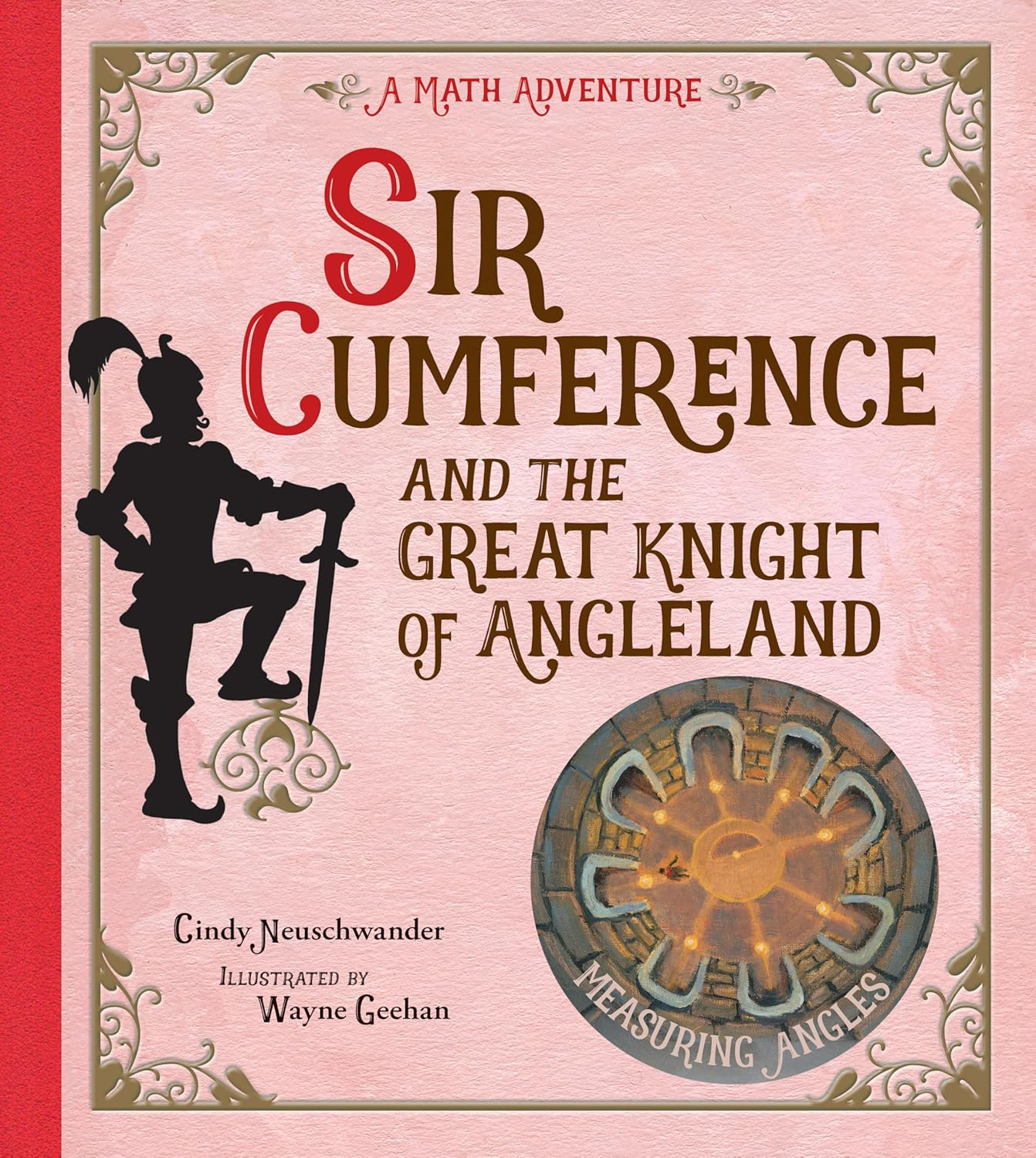 Sir Cumference and the Great Knight of Angleland: Measuring Angles image number 2
