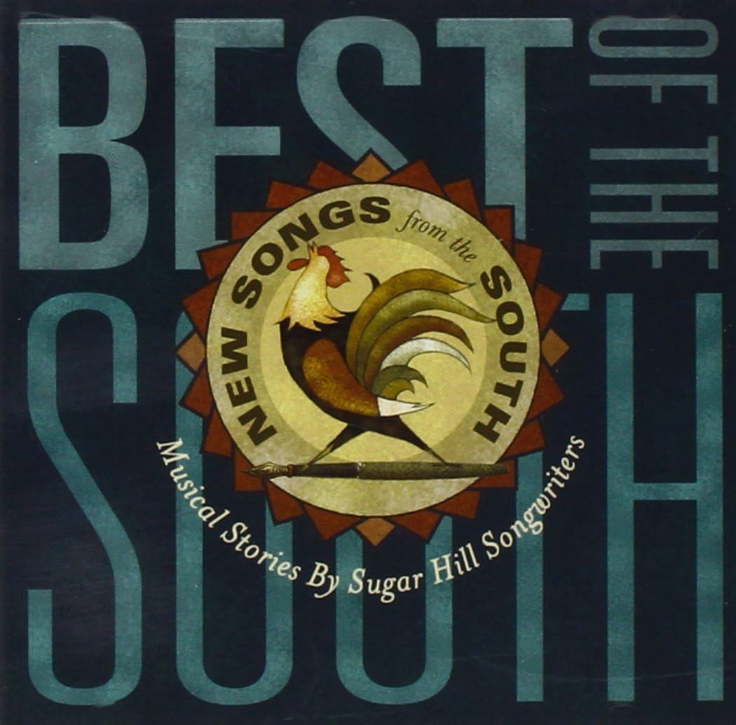 Best of the South: Musical Stories by Sugar Hill Songwriters