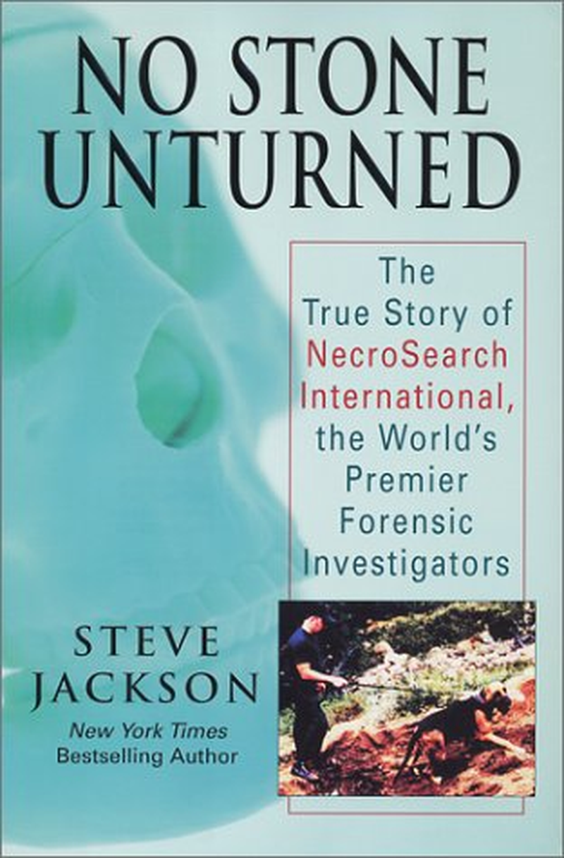 No Stone Unturned: the True Story of the World'S Premier Forensic Investigators image number 1
