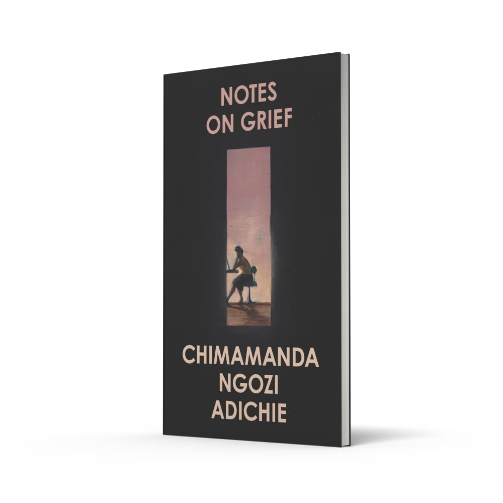 Notes on Grief: a Devastating Essay on Loss from the Bestselling Author of Americanah and Half of a Yellow Sun. image number 1