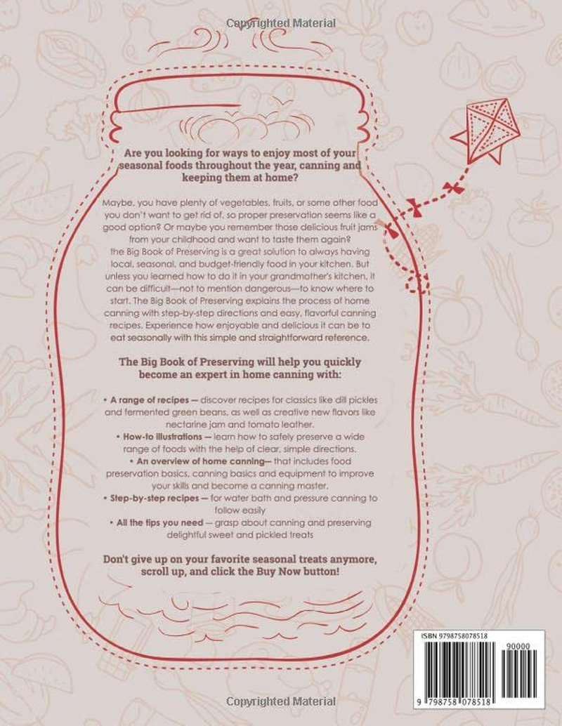 The Big Book of Preserving: the Complete Guide and Foolproof Recipes to Preserve Almost Everything by Canning, Pickling, Dehydrating, Fermenting, Salting, Smoking and so Much More