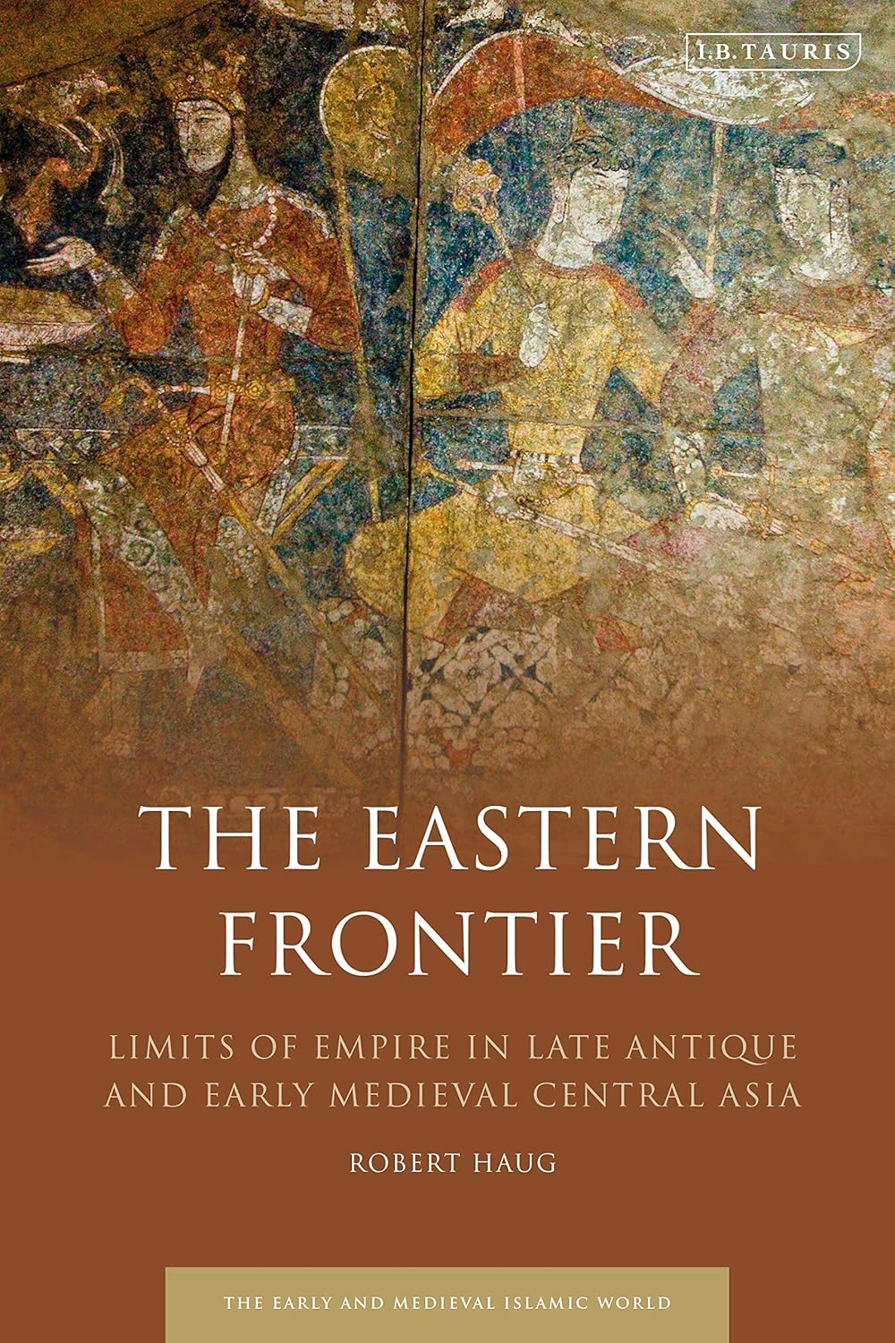 Eastern Frontier, The: Limits of Empire in Late Antique and Early Medieval Central Asia image number 1