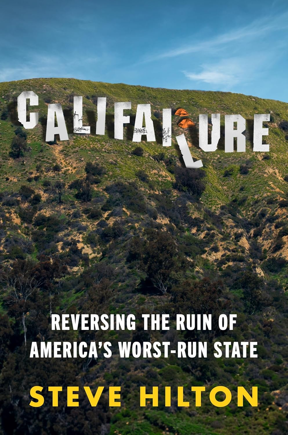 Califailure: Reversing the Ruin of America'S Worst-Run State image number 1