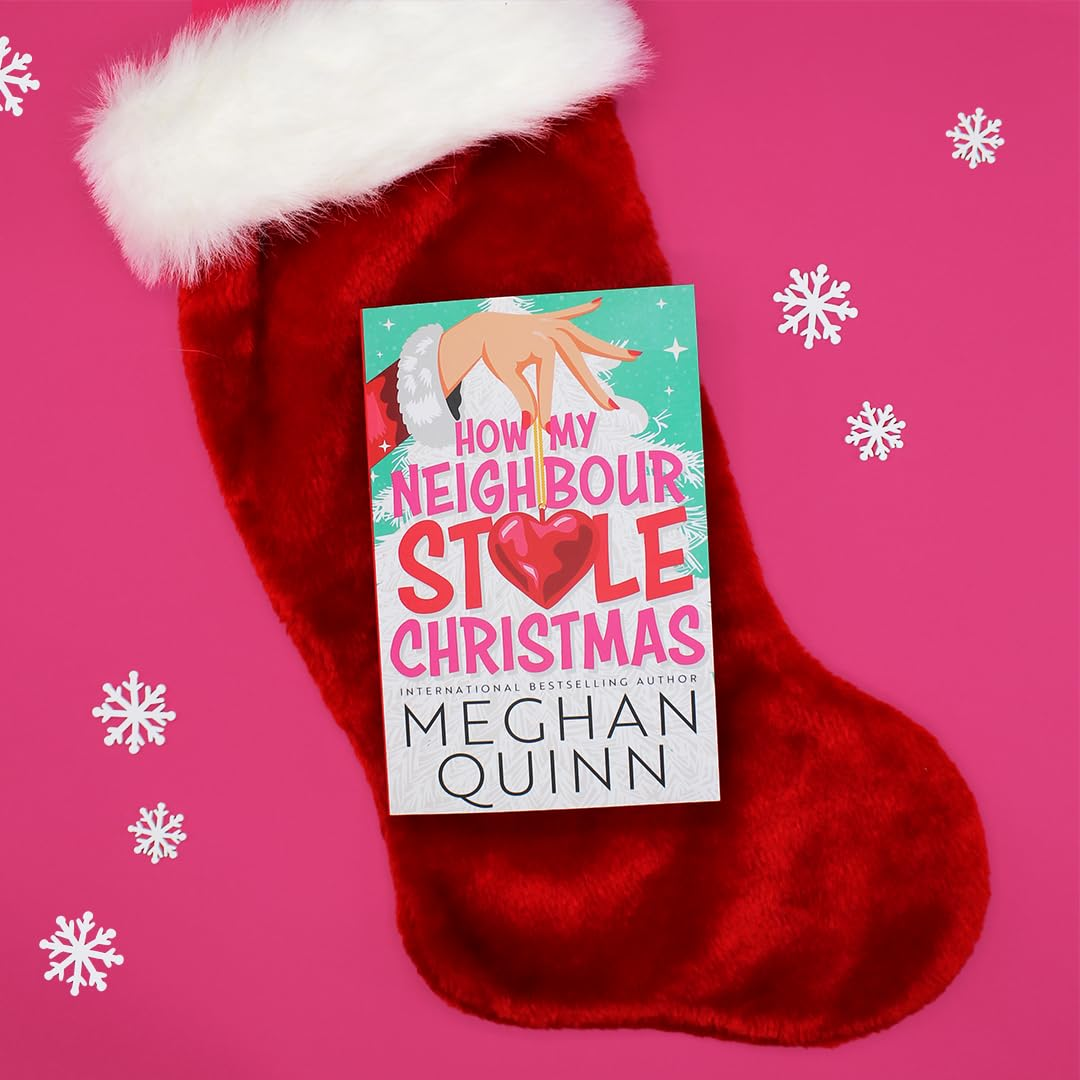 How My Neighbour Stole Christmas: a Incredibly Steamy, Hilarious, Forced Proximity, Small Town Festive Romantic Comedy about Fake-Dating Your Neighbor image number 4