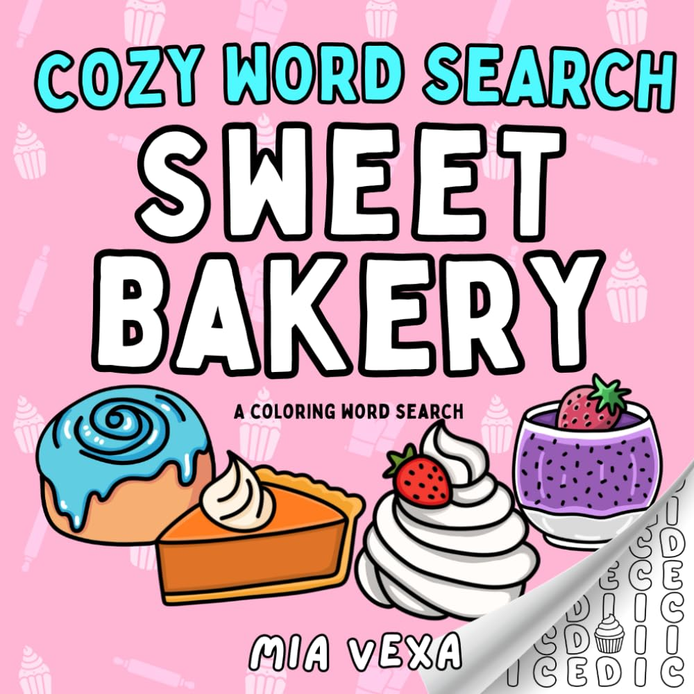 Cozy Word Search Sweet Bakery: a Cute & Comfy Colouring Word Search for Relaxation and Stress Relief