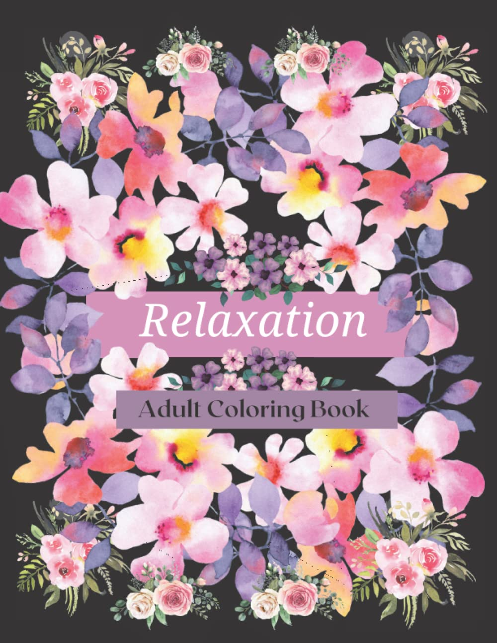 "RELAXATION" Stress Relief Coloring Book for Adults: Be Inspired While You Relax image number 1