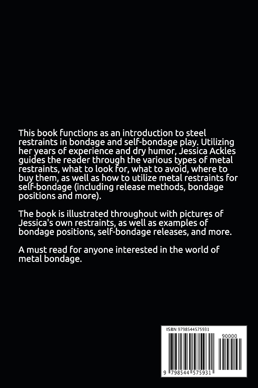 Unforgiving Steel: an Illustrated Introduction to Bondage and Self-Bondage Using Handcuffs, Shackles, and Chains image number 1