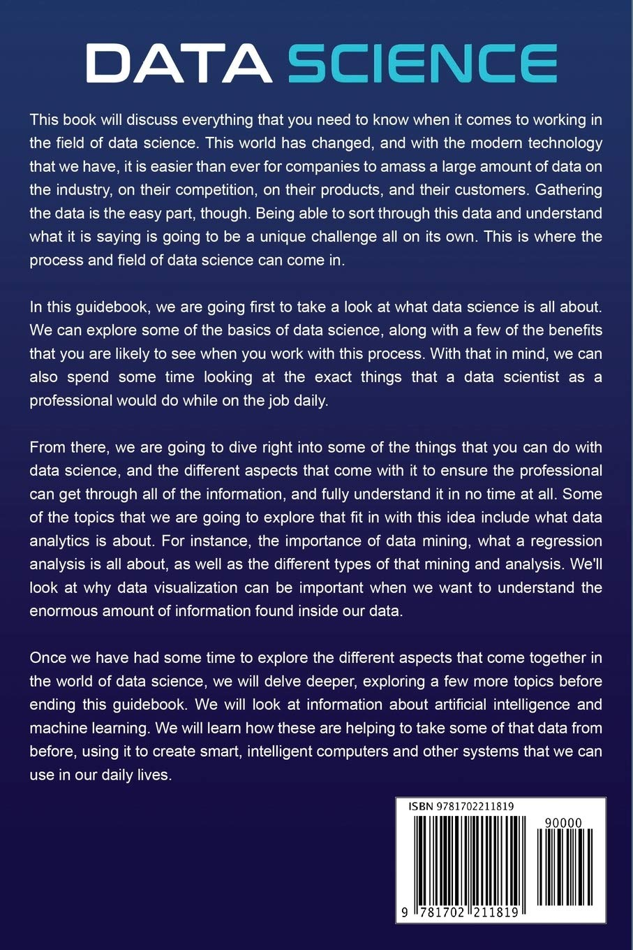 Data Science: What You Need to Know about Data Analytics, Data Mining, Regression Analysis, Artificial Intelligence, Big Data for Business, Data Visualization, Database Querying, and Machine Learning