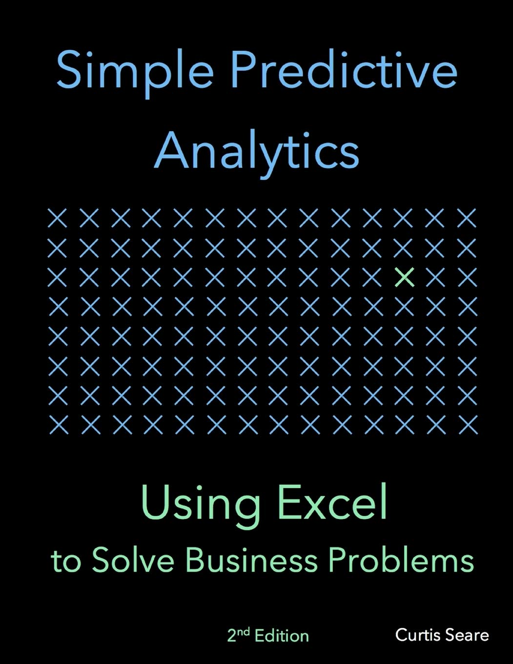 Simple Predictive Analytics: Using Excel to Solve Business Problems image number 1
