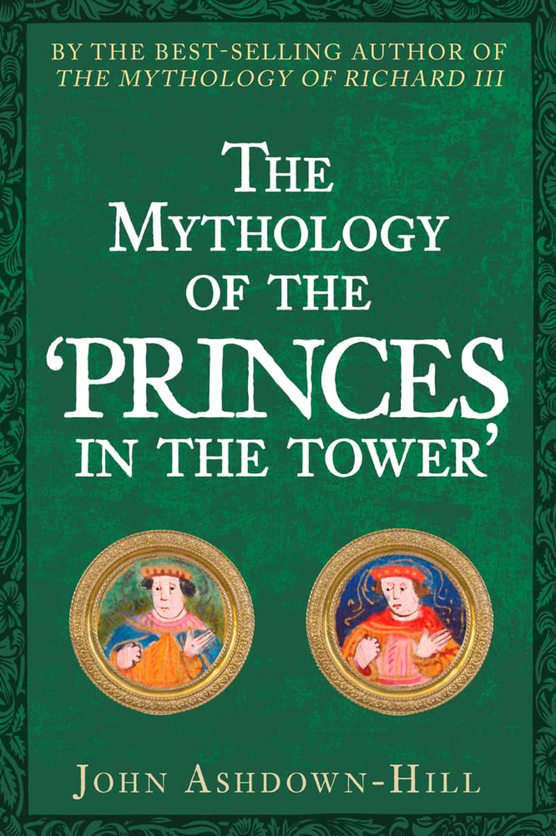 Mythology of the 'Princes in the Tower', The