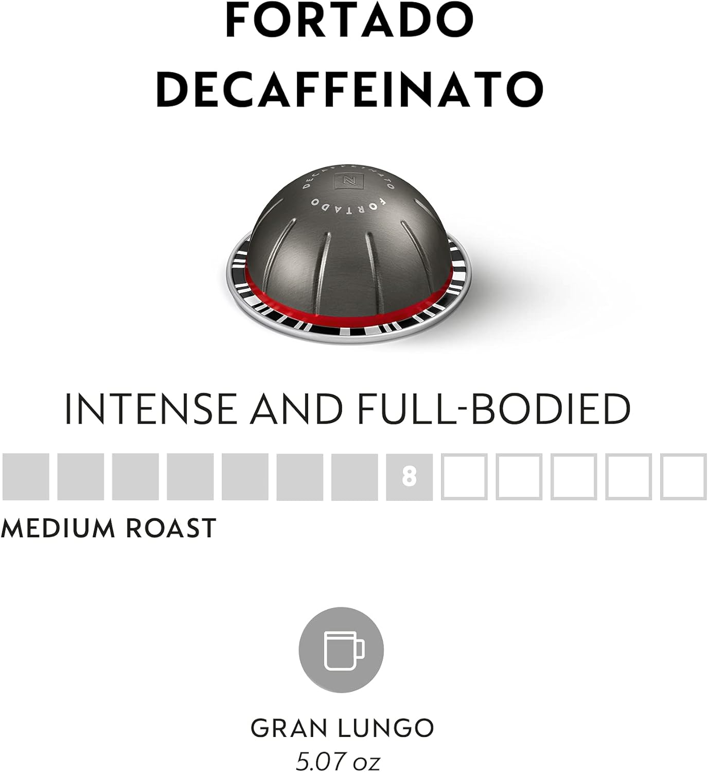 Nespresso Capsules Vertuo, Fortado Decaffeinato, Gran Lungo, 30-Count Coffee Pods, Brews 5.0 Oz. image number 1