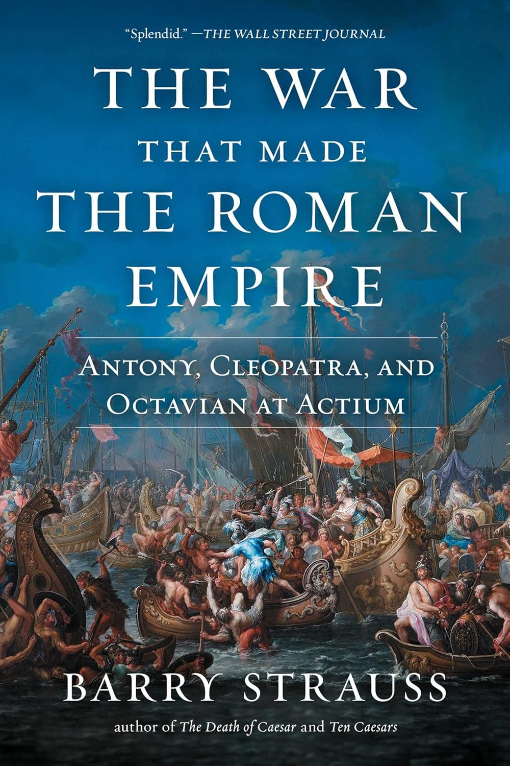 The War That Made the Roman Empire: Antony, Cleopatra, and Octavian at Actium image number 1