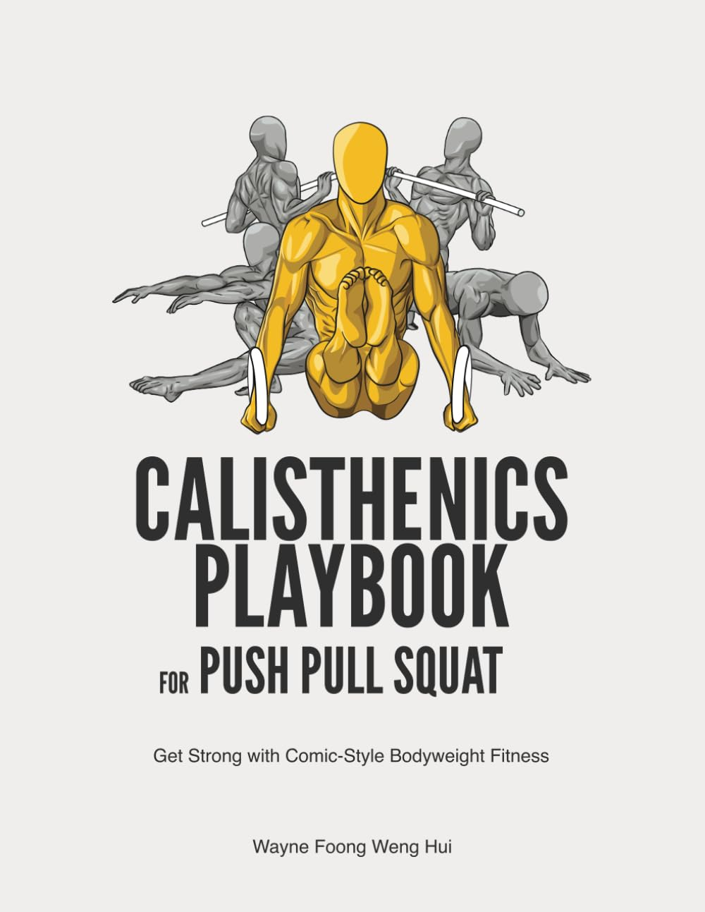 Calisthenics Playbook for Push Pull Squat: Get Strong with Comic-Style Bodyweight Fitness image number 1