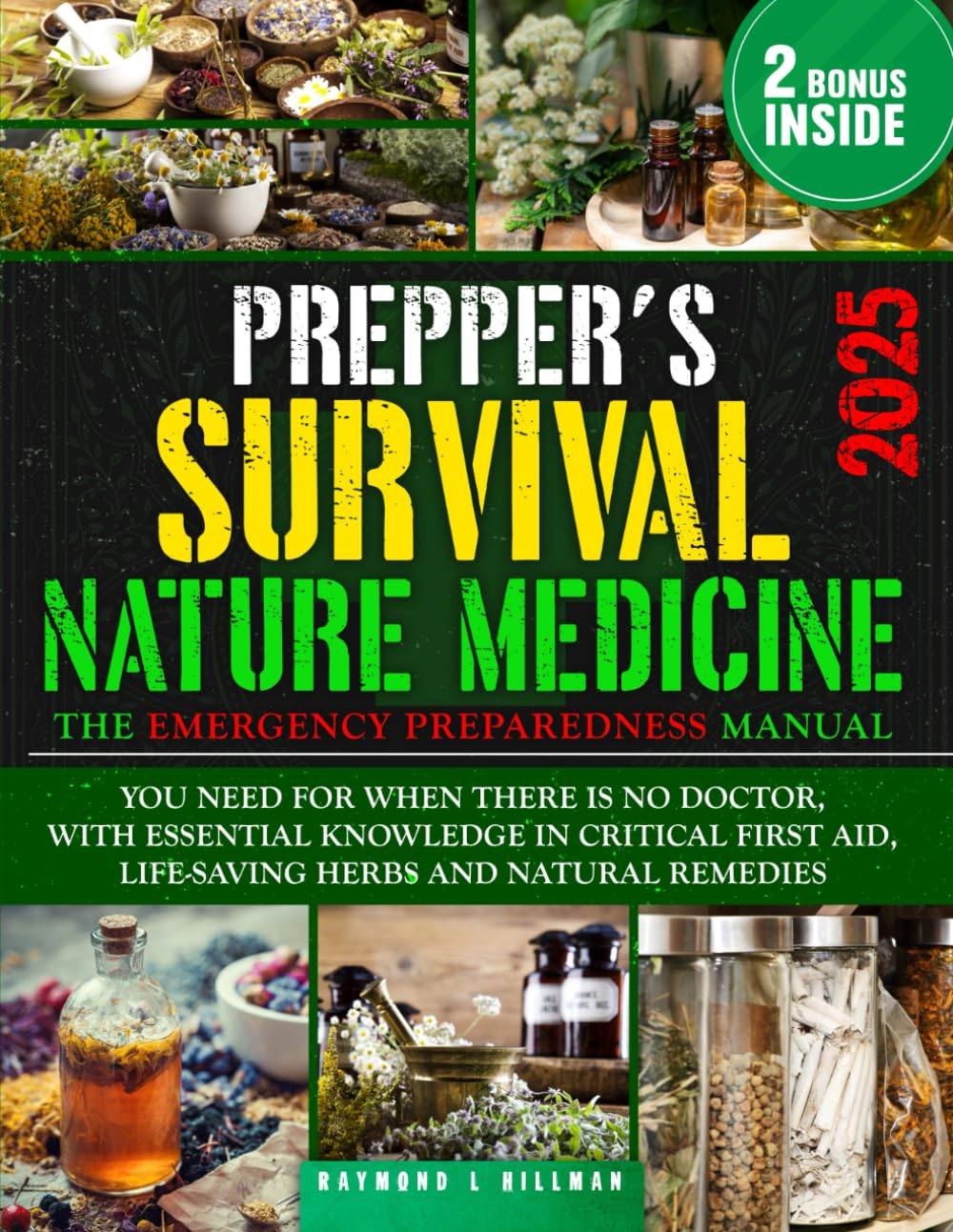 The Prepper'S Survival Natural Medicine: the Emergency Preparedness Manual You Need for When There Is No Doctor, with Essential Knowledge in Critical First Aid, Life-Saving Herbs and Natural Remedies